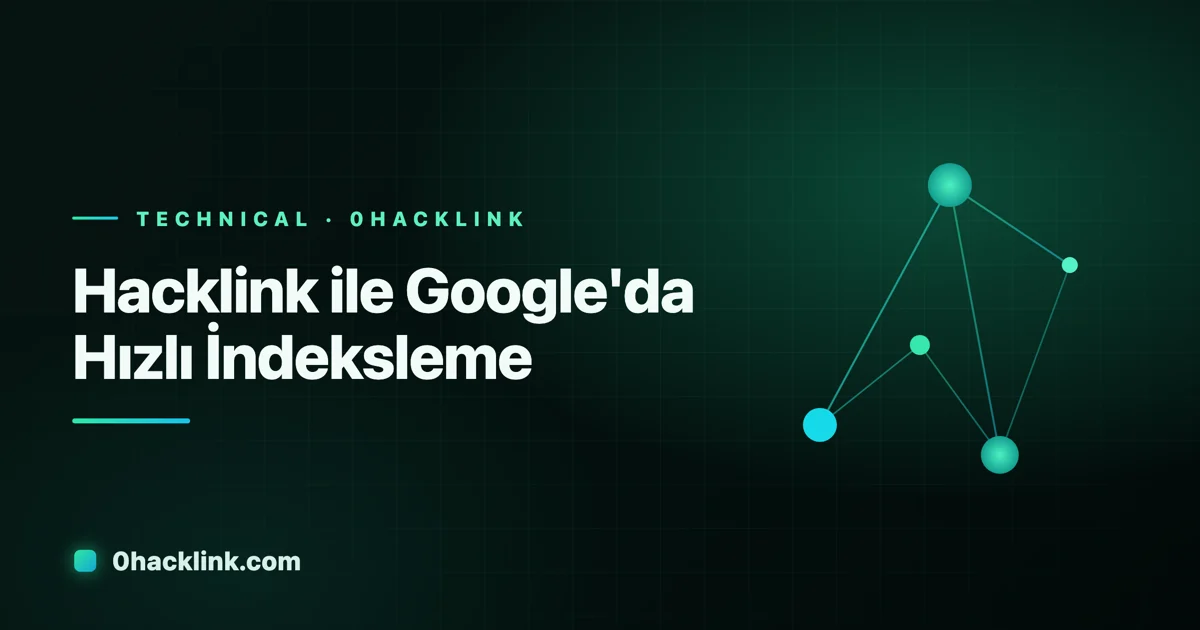Hacklink ile Google'da Hızlı İndeksleme
