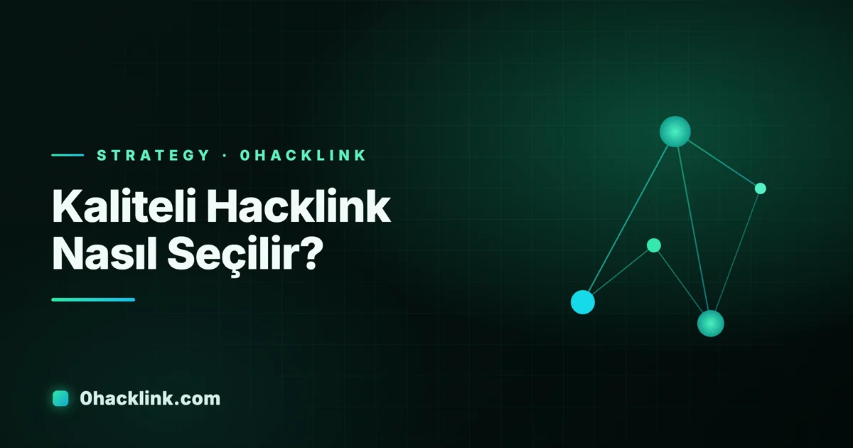 Kaliteli Hacklink Nasıl Seçilir? 2026 Rehberi